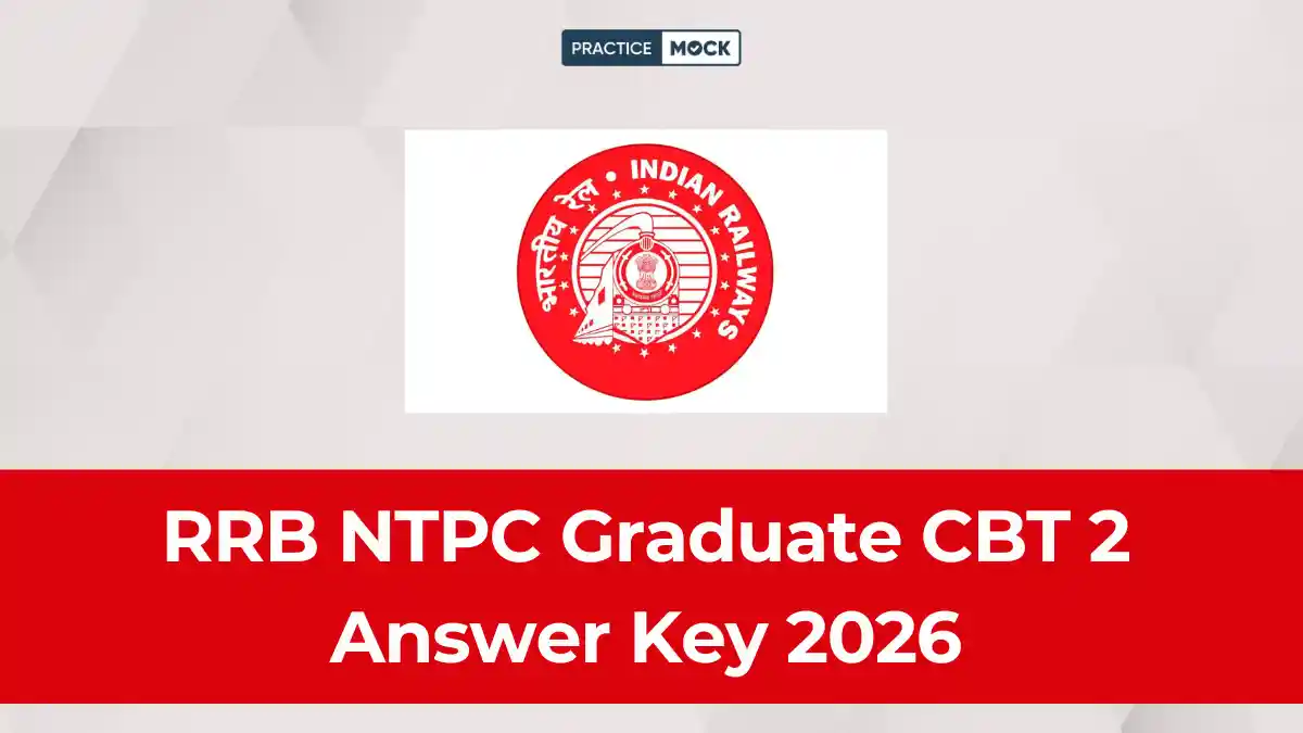 RRB NTPC Graduate CBT 2 Answer Key 2026