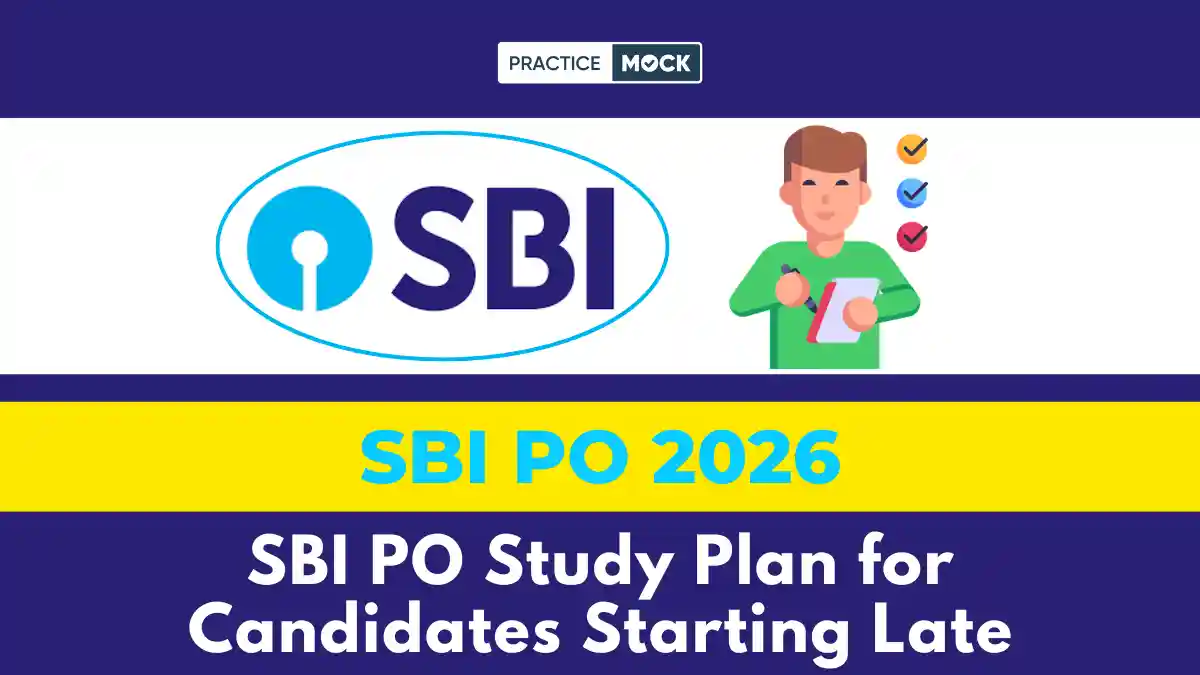 SBI PO Study Plan for Candidates Starting Late