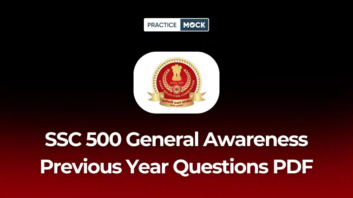 SSC 500 General Awareness Previous Year Questions PDF with Live Quiz