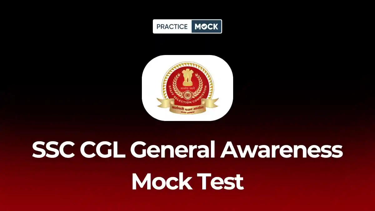 SSC CGL General Awareness Mock Test Free: Based on PYQs & Eduquity Pattern