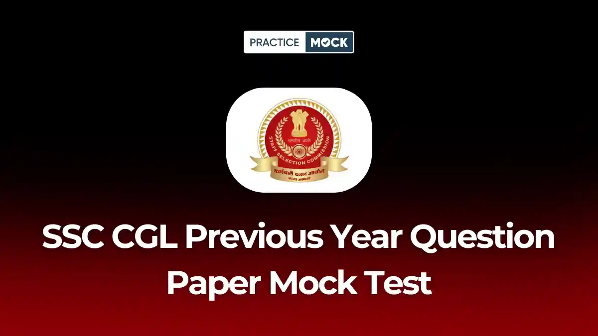 SSC CGL Previous Year Question Paper Mock Test 2026: Free Tier 1 & Tier 2 Practice