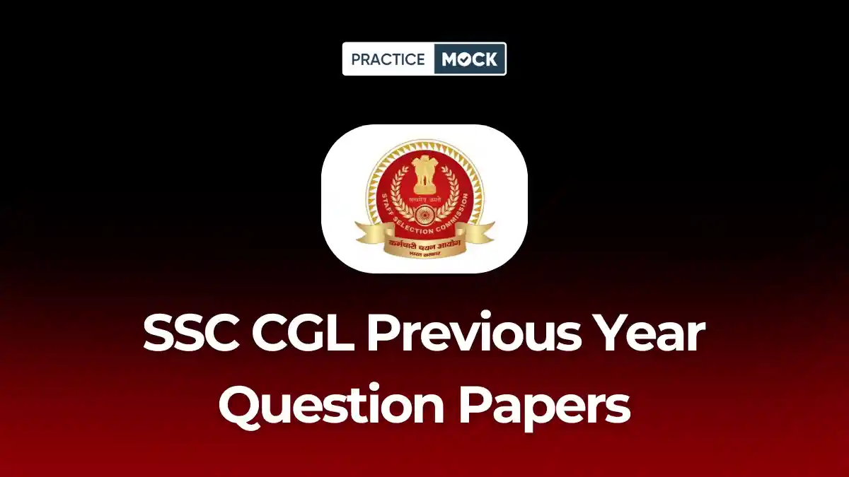 SSC CGL Previous Year Question Papers PDFs for Tier 1 & 2 Exam
