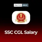 SSC CGL Salary 2026 for All Posts, Pay Scale, In-Hand Salary