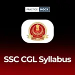 SSC CGL Syllabus 2026: Tier 1 & Tier 2 Subject-Wise Syllabus PDF