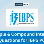 Simple & Compound Interest Questions for IBPS PO: Attempt Free Quiz