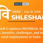 Vishleshan for Regulatory Exams 1st July 2026 | VB-G RAM G: India should aim to universalize its job guarantee scheme instead of limiting it