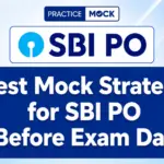 Best Mock Strategy for SBI PO Before Exam Day