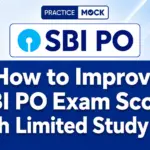 How to Improve SBI PO Exam Scores with Limited Study Time