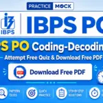 IBPS PO Coding-Decoding Quiz: Attempt Free Quiz & Download Free PDF