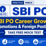 SBI PO Career Growth: Promotions & Foreign Postings, Take Free Mock Test