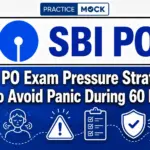 SBI PO Exam Pressure Strategy: How to Avoid Panic During 60 Minutes