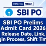 SBI PO Prelims Admit Card 2026 Release Date, Link, Login Process, Shift Timing