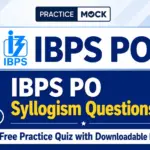 IBPS PO Syllogism Questions 2026: Free Practice Quiz with Downloadable PDF