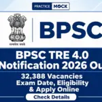 BPSC TRE 4.0 Notification 2026 Out, 32,388 Vacancies, Exam Date, Eligibility & Apply Online