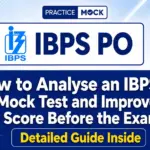 How to Analyse an IBPS PO Live Mock Test and Improve Your Score Before the Exam