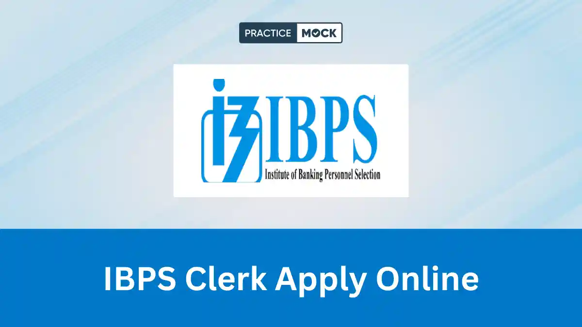 IBPS Clerk Apply Online 2026: Fill Form Now