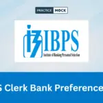 IBPS Clerk Bank Preference List 2026: Best Bank Order & Selection Tips