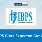 IBPS Clerk 2026 Expected Cut Off: State-wise Prelims & Mains Cut Off