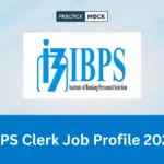 IBPS Clerk Job Profile 2026: Roles, Responsibilities, Work & Career Growth