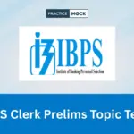 IBPS Clerk Prelims Topic Tests 2026, Free Topic-Wise Tests & PDF with Solutions