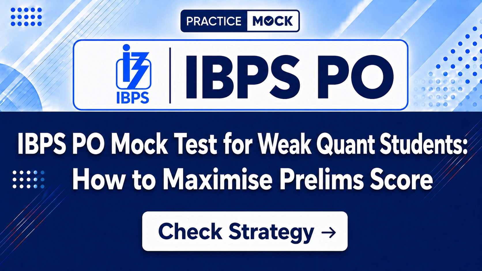 IBPS PO Mock Test for Weak Quant Students to Maximise Prelims Score