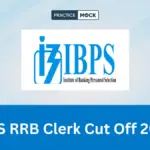 IBPS RRB Clerk Cut Off 2026: Expected Cut Off, Previous Year State-wise Marks
