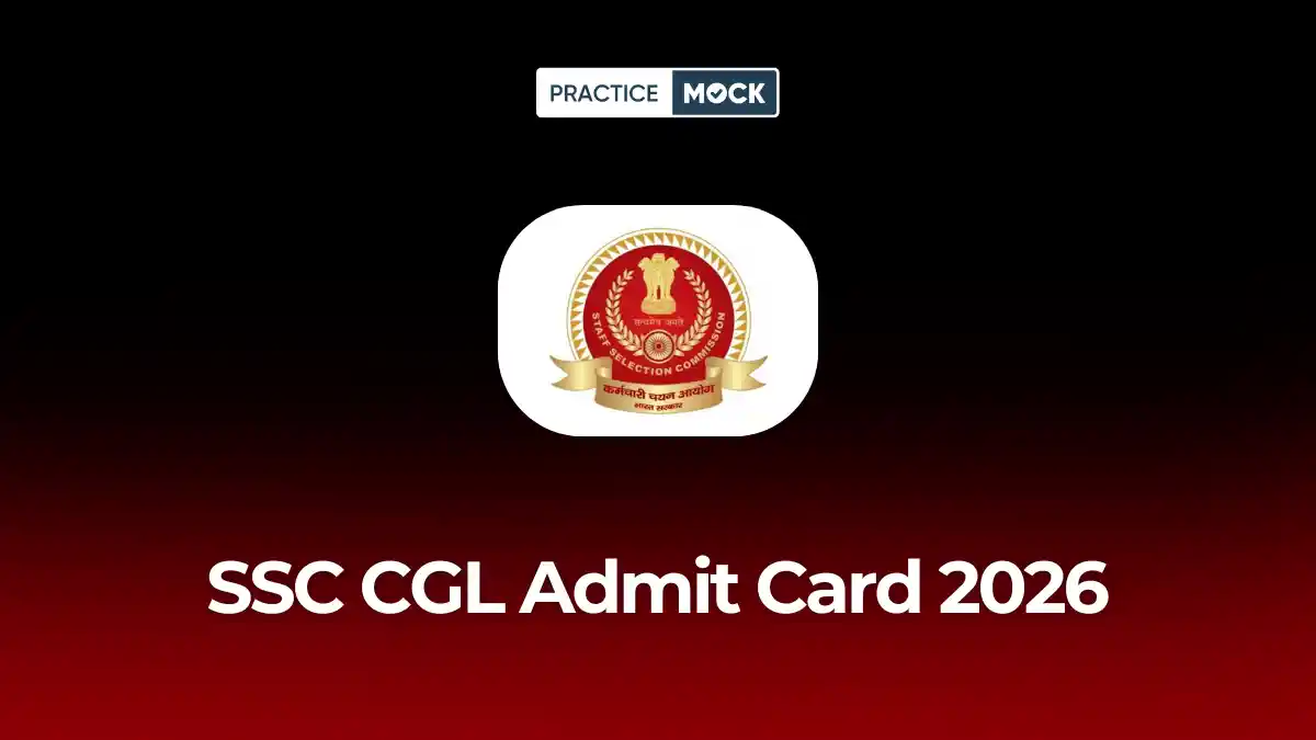 SSC CGL Admit Card 2026: Tier 1 Hall Ticket Download Link