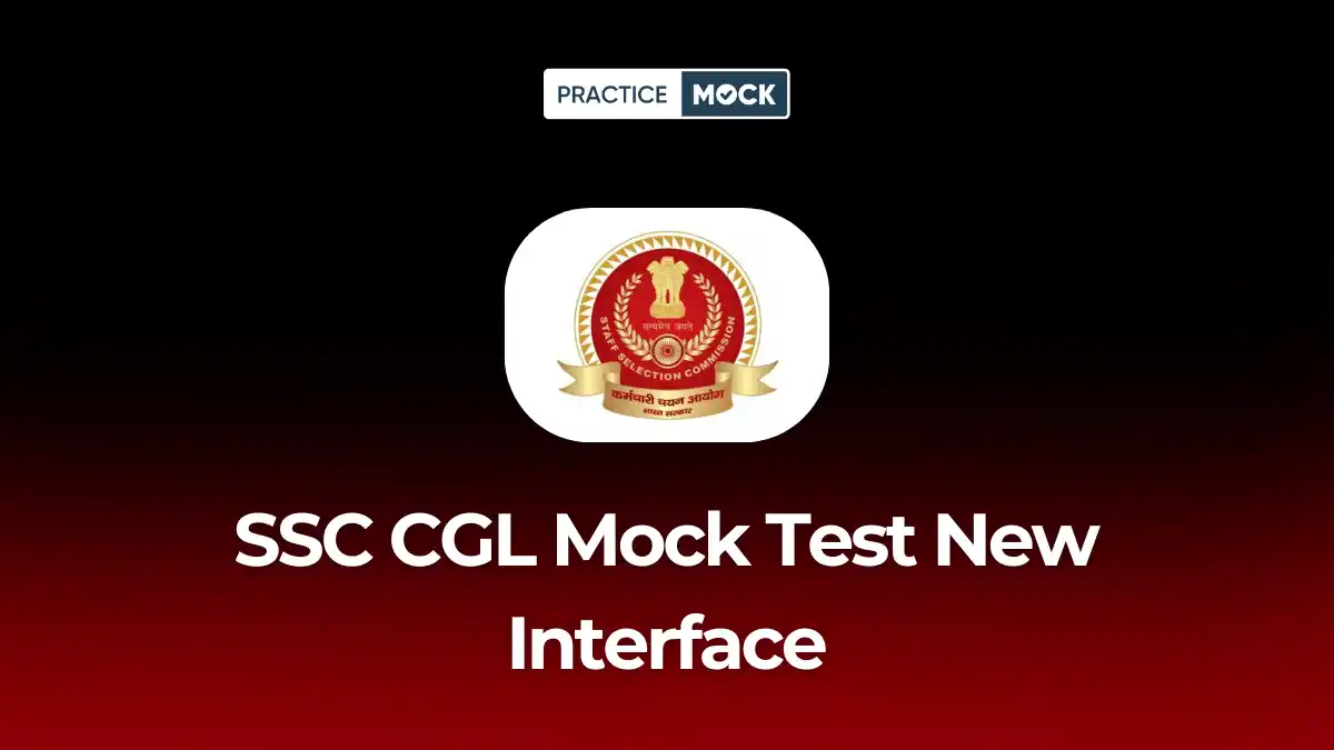 SSC CGL Mock Test New Interface 2026: Practice Online