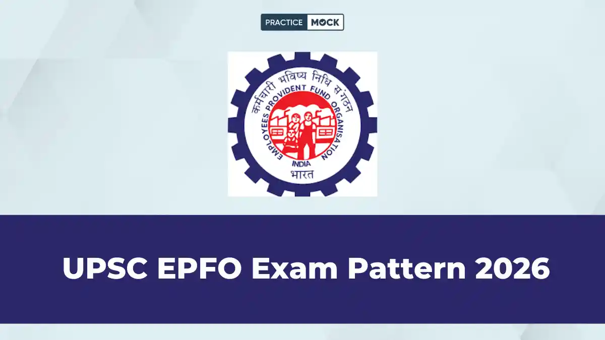 UPSC EPFO Exam Pattern 2026: EO/AO & APFC Details
