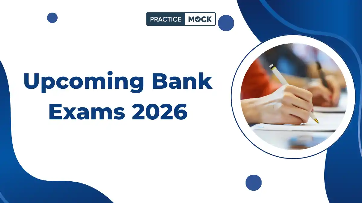Upcoming Bank Exams 2026: Exam Dates, Schedule & List