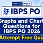 Graphs and Charts Questions for IBPS PO 2026: Attempt Free Quiz
