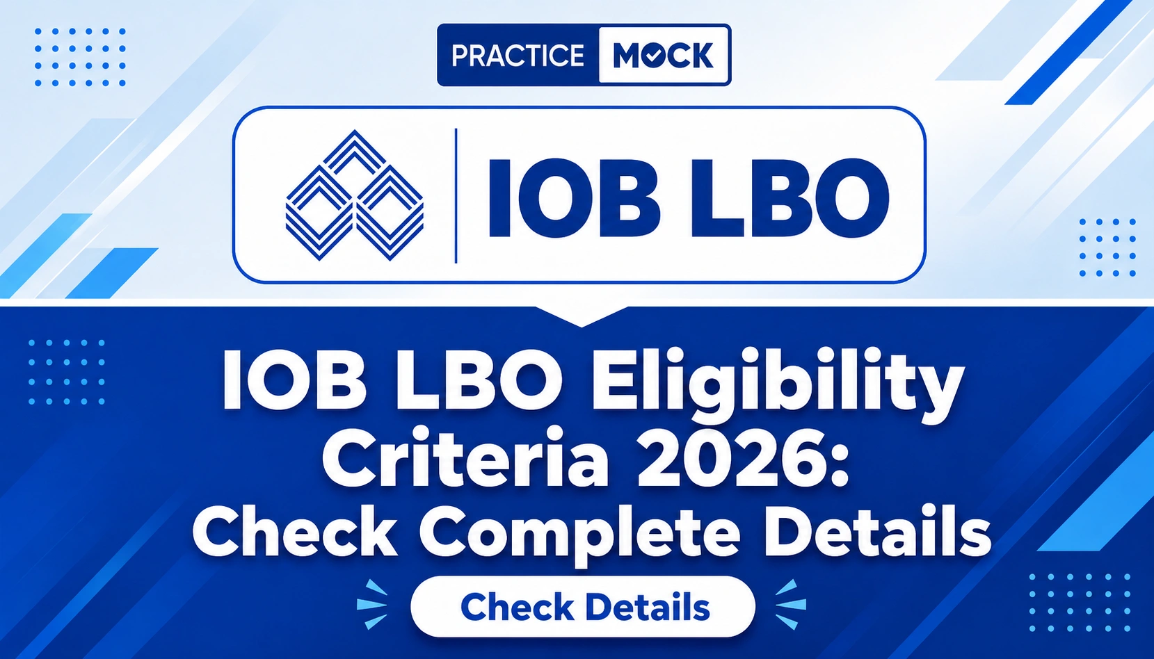 iob lbo eligibility criteria 2026