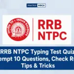 RRB NTPC Typing Test Quiz: Attempt 10 Questions, Check Rules, Tips & Tricks