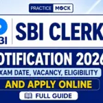 SBI Clerk Official Notification 2026, Exam Date, Vacancy, Eligibility and Apply Online, Full Guide