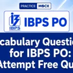Vocabulary Questions for IBPS PO: Attempt Free Quiz