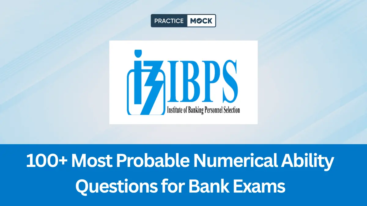 100+ Most Probable Numerical Ability Questions for Bank Exams