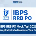 IBPS RRB PO Mock Test 2026: How to Attempt Mocks to Maximise Your Prelims Score ??