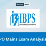IBPS PO Mains Exam Analysis 2026: 4th October, Difficulty Level and Good Attempts