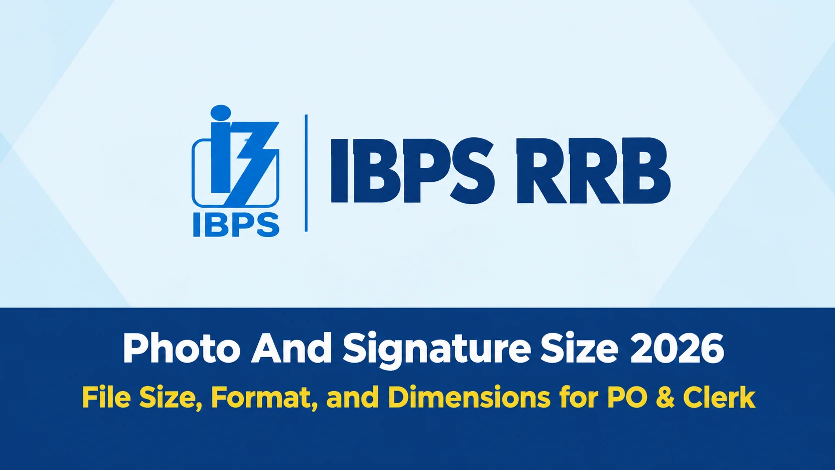 IBPS RRB Photo And Signature Size 2026