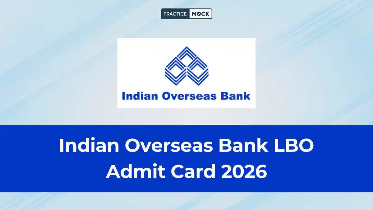 IOB LBO Admit Card 2026 Out, Download Call Letter