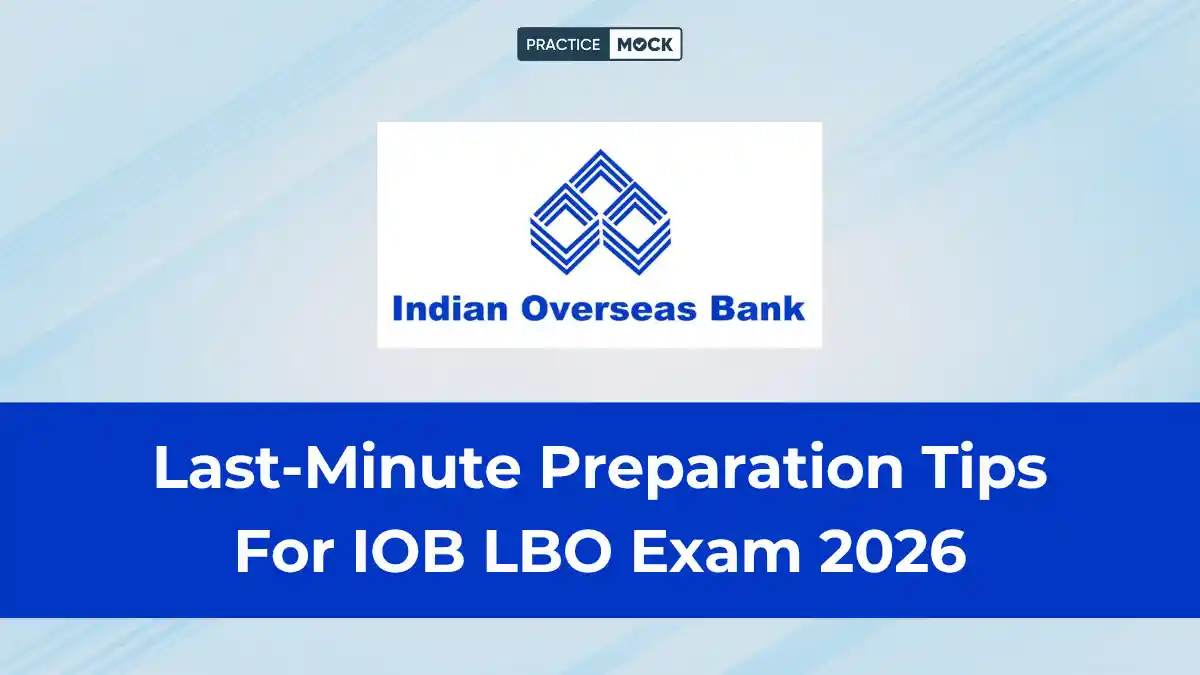Last-Minute Preparation Tips For IOB LBO Exam 2026