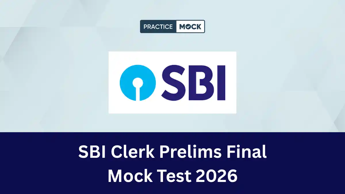 SBI Clerk Prelims Final Mock Test 2026: Attempt Before the Exam