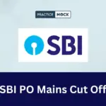 SBI PO Mains Cut Off 2026: Expected Cut Off and Previous Year Trends