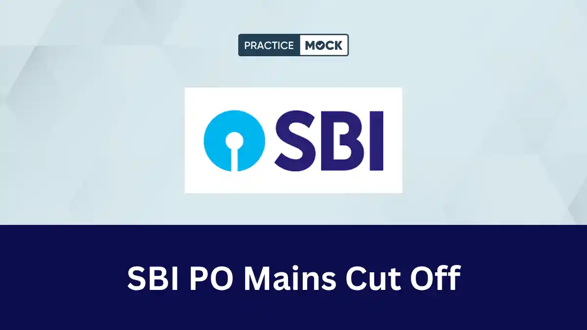 SBI PO Mains Cut Off 2026: Expected & Previous Year