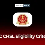 SSC CHSL Eligibility Criteria 2026: Age Limit, Qualification, Nationality & Requirements