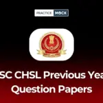 SSC CHSL Previous Year Question Papers, Download PDF with Solutions