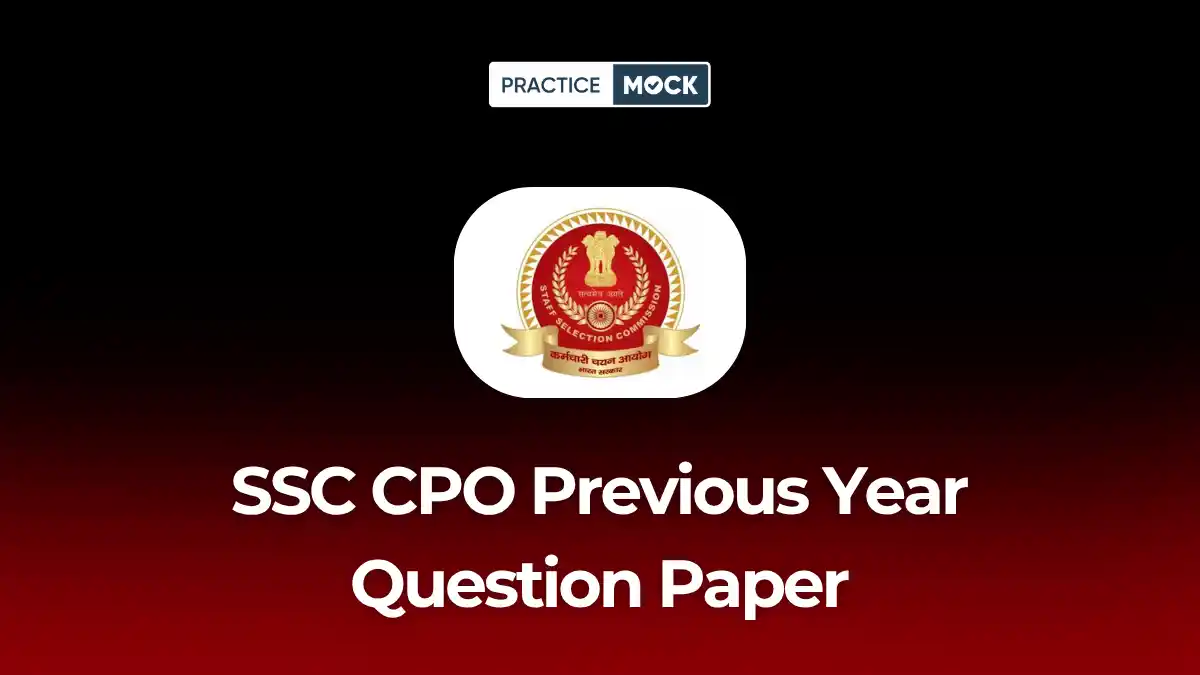 SSC CPO Previous Year Question Paper, Download Free PDFs