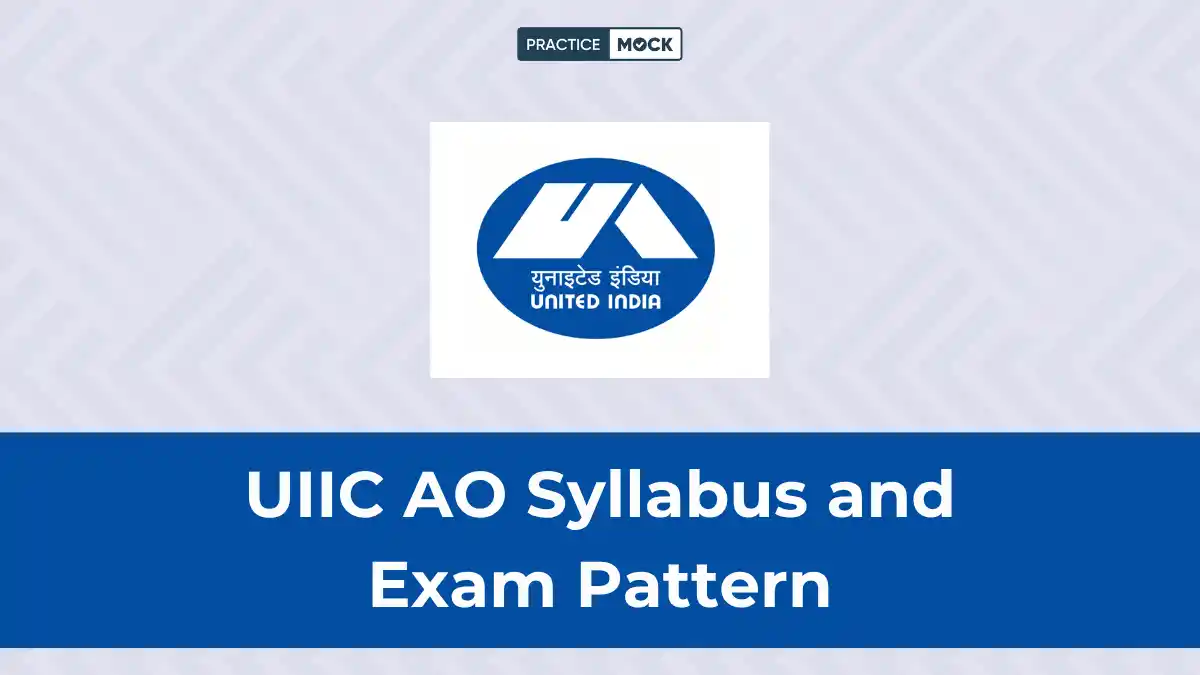 UIIC AO Syllabus and Exam Pattern 2026 for Generalists & Hindi Officer