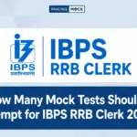 How Many Mock Tests Should I Attempt for IBPS RRB Clerk 2026?
