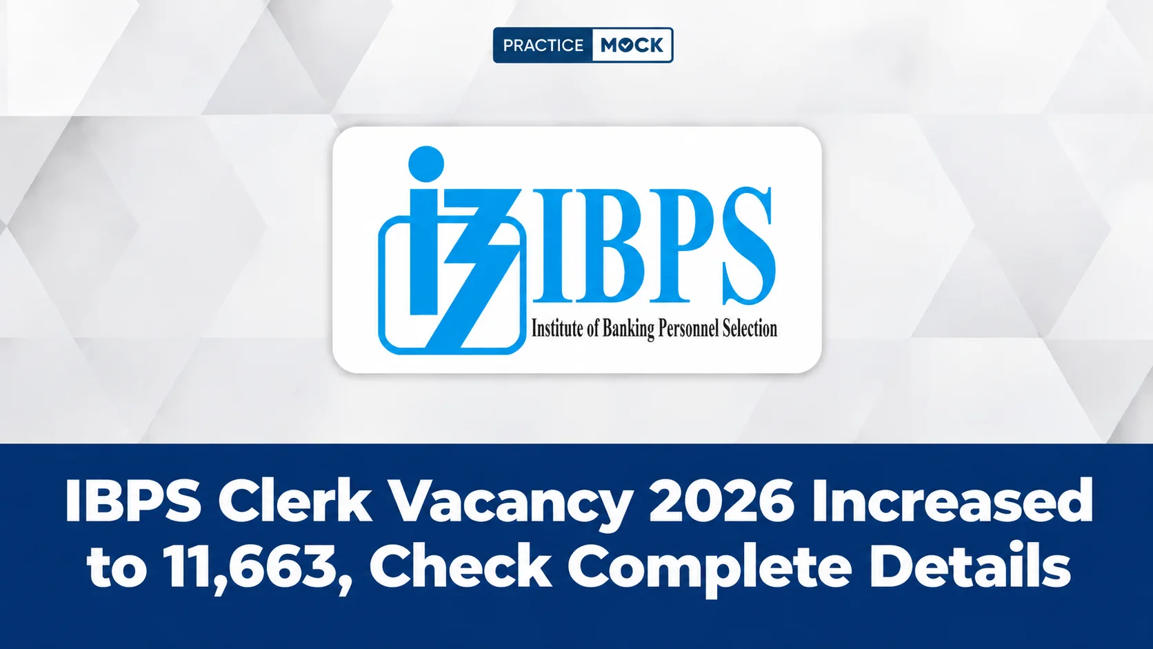 ibps clerk vacancies increased
